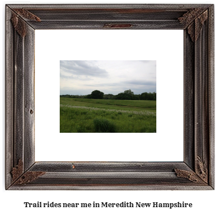 trail rides near me in Meredith, New Hampshire